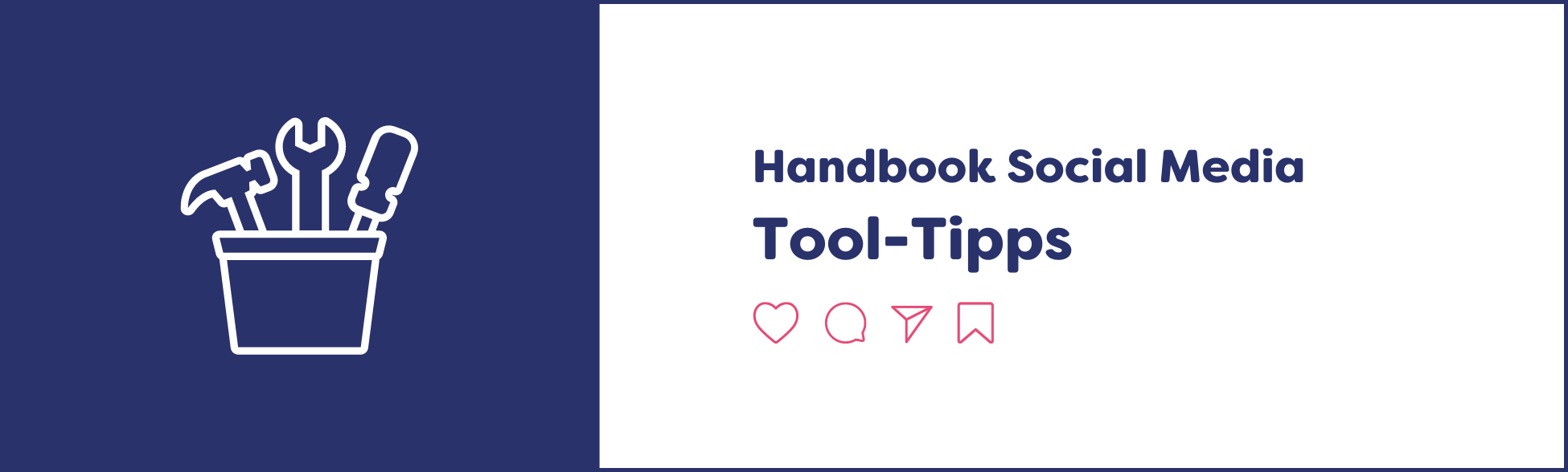 Symbol eines Werkzeugkastens und Aufschrift "Handbook Social Media: Tool-Tipps"